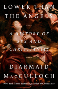 Lower Than the Angels: A History of Sex and Christianity Cover